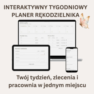Interaktywny Tygodniowy Planer Rękodzielnika pokazany na laptopie, tablecie i telefonie, z funkcjami organizacji tygodnia, zleceń i pracowni.